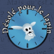 Horloge lapin "Dsol pour le lapin"